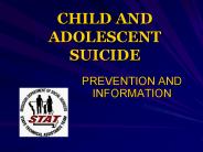 CHILD AND ADOLESCENT SUICIDE