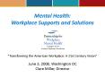 Mental Health: Workplace Supports and Solutions "Transforming the American Workplace: A 21st Century PowerPoint PPT Presentation