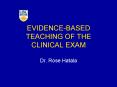EVIDENCEBASED TEACHING OF THE CLINICAL EXAM PowerPoint PPT Presentation