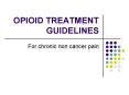 OPIOID TREATMENT GUIDELINES PowerPoint PPT Presentation