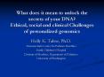 What does it mean to unlock the secrets of your DNA Ethical, social and clinical Challenges of perso PowerPoint PPT Presentation