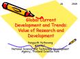 Global Current Development and Trends: Value of Research and Development PowerPoint PPT Presentation