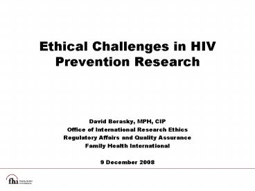 Ethical Challenges in HIV Prevention Research