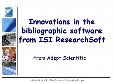 Innovations in the bibliographic software from ISI ResearchSoft
