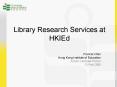 Library Research Services at HKIEd PowerPoint PPT Presentation