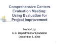 Comprehensive Centers Evaluation Meeting: Using Evaluation for Project Improvement PowerPoint PPT Presentation
