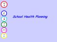 School%20Health%20Planning PowerPoint PPT Presentation