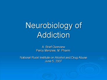 Neurobiology of Addiction
