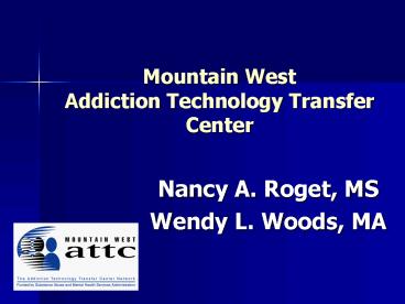Mountain West Addiction Technology Transfer Center