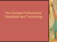 The Georgia Performance Standards and Technology PowerPoint PPT Presentation