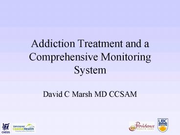 Addiction Treatment and a Comprehensive Monitoring System