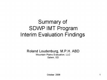 Roland Loudenburg, M'P'H' ABD Mountain Plains Evaluation, LLC Salem, SD