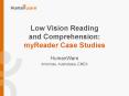 Low Vision Reading and Comprehension: myReader Case Studies PowerPoint PPT Presentation