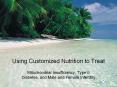 Using Customized Nutrition to Treat PowerPoint PPT Presentation
