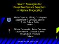Search Strategies for Ensemble Feature Selection in Medical Diagnostics PowerPoint PPT Presentation