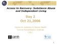 Access to Recovery: Substance Abuse and Independent Living PowerPoint PPT Presentation