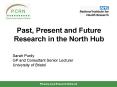 Past, Present and Future Research in the North Hub PowerPoint PPT Presentation