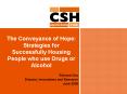 The Conveyance of Hope: Strategies for Successfully Housing People who use Drugs or Alcohol PowerPoint PPT Presentation