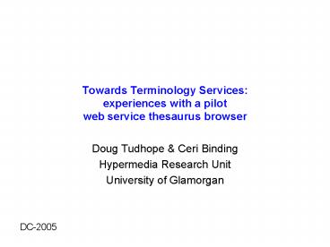 Towards Terminology Services: experiences with a pilot web service thesaurus browser