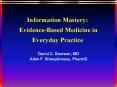 Information Mastery: EvidenceBased Medicine in Everyday Practice PowerPoint PPT Presentation