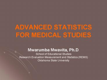 ADVANCED STATISTICS FOR MEDICAL STUDIES