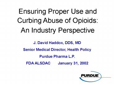 Ensuring Proper Use and Curbing Abuse of Opioids: