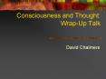 Consciousness and Thought: Wrap-Up Talk PowerPoint PPT Presentation