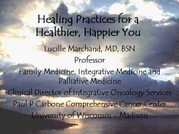 Healing Practices for a Healthier, Happier You