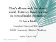 Thats all very well, but does it work Evidence based practice in mental health promotion PowerPoint PPT Presentation