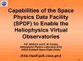 Capabilities of the Space Physics Data Facility SPDF to Enable the Heliophysics Virtual Observatorie PowerPoint PPT Presentation
