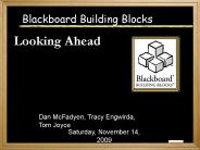 Building Blocks: Looking Ahead