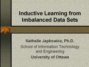 Inductive Learning from Imbalanced Data Sets