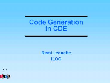 Code Generation in CDE