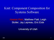 Knit: Component Composition for Systems Software