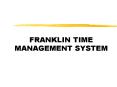 FRANKLIN TIME MANAGEMENT SYSTEM PowerPoint PPT Presentation