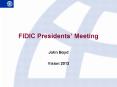 FIDIC Presidents Meeting PowerPoint PPT Presentation