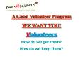Volunteers PowerPoint PPT Presentation