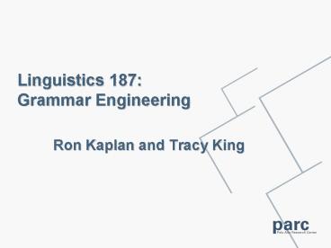 Linguistics 187: Grammar Engineering
