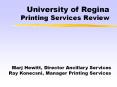 University of Regina Printing Services Review PowerPoint PPT Presentation