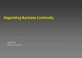 Regulating Business Continuity PowerPoint PPT Presentation
