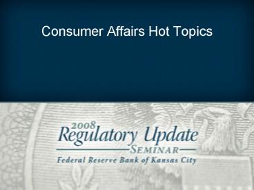 Consumer Affairs Hot Topics