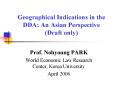 Geographical Indications in the DDA: An Asian Perspective Draft only PowerPoint PPT Presentation
