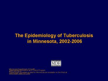 The Epidemiology of Tuberculosis in Minnesota, 20022006