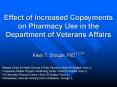 Effect of Increased Copayments on Pharmacy Use in the Department of Veterans Affairs PowerPoint PPT Presentation