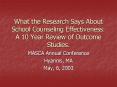 What the Research Says About School Counseling Effectiveness: A 10 Year Review of Outcome Studies' PowerPoint PPT Presentation