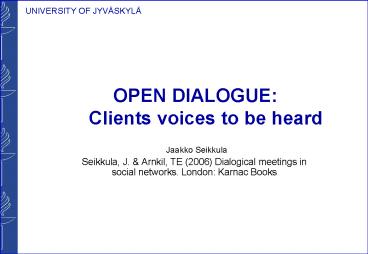 OPEN DIALOGUE: Clients voices to be heard
