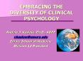 EMBRACING THE DIVERSITY OF CLINICAL PSYCHOLOGY PowerPoint PPT Presentation