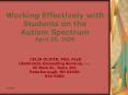 Working Effectively with Students on the Autism Spectrum April 28, 2009 PowerPoint PPT Presentation