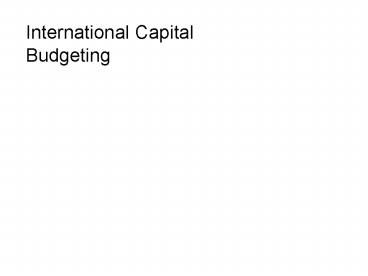 International Capital Budgeting