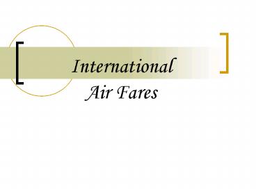 International Air Fares
